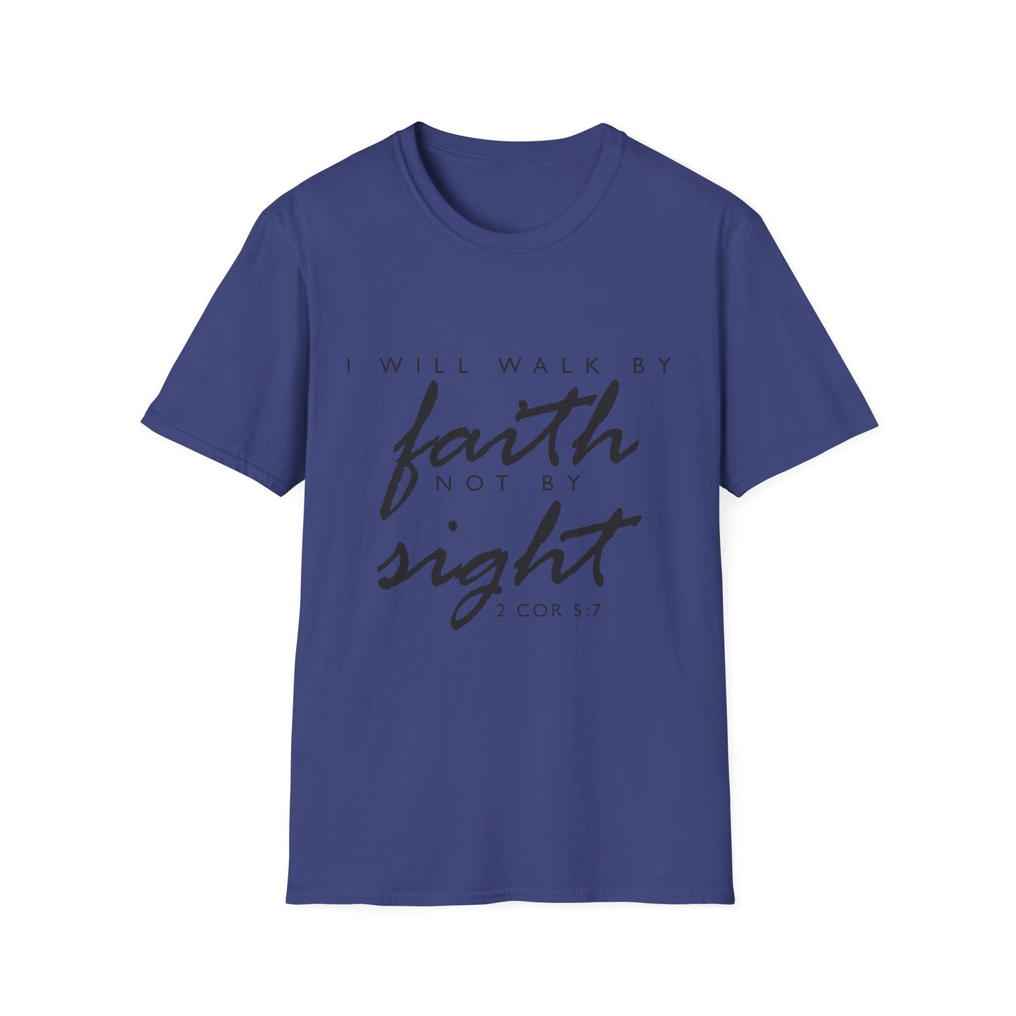 Inspirational Faith T-Shirt - Walk by Faith Not by Sight - Unisex Softstyle Tee