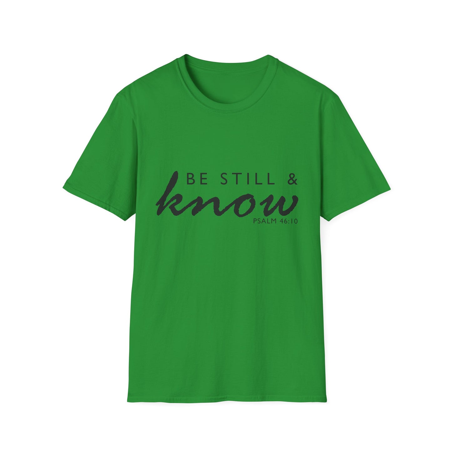 Inspirational Unisex T-Shirt - 'Be Still & Know' Psalm 46:10