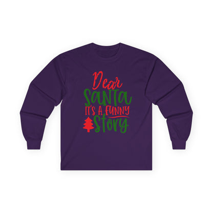 Unisex Funny Christmas Long Sleeve Tee, Holiday Humor Shirt, Gift for Family, Santa Lover Tee, Party Wear, Cozy Winter Top