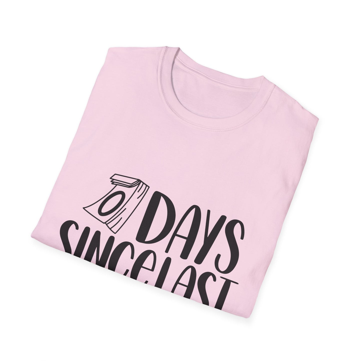 Funny Unisex Softstyle T-Shirt - 'Days Since Last Incident' Humor Tee