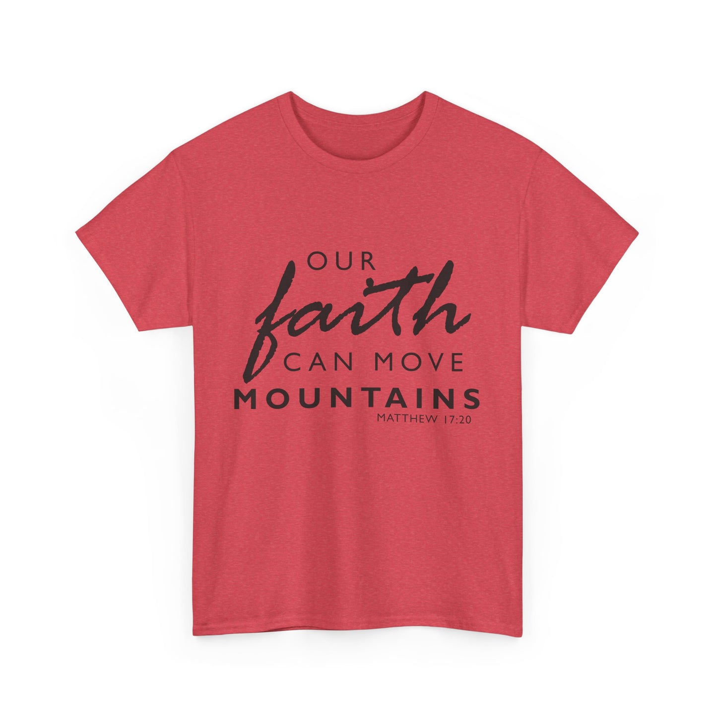 Inspirational Faith T-Shirt - 'Our Faith Can Move Mountains'