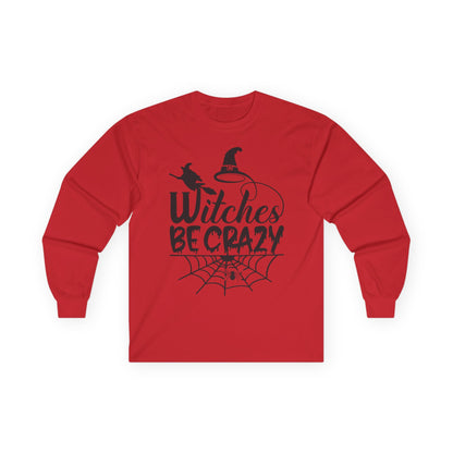 Witches Be Crazy Long Sleeve Tee, Unisex Shirt, Halloween Apparel, Spooky Style, Witchy Gift, Fall Fashion