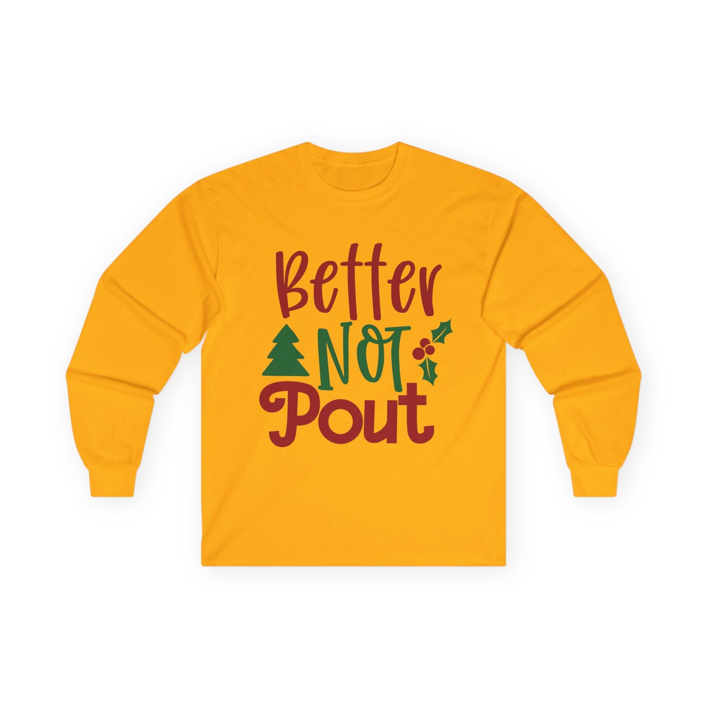 Christmas Long Sleeve Tee, Unisex Holiday Shirt, Better Not Pout Shirt, Festive Gift, Cute Winter Wear