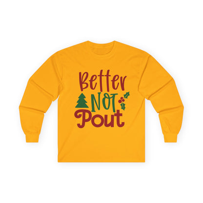 Christmas Long Sleeve Tee, Unisex Holiday Shirt, Better Not Pout Shirt, Festive Gift, Cute Winter Wear
