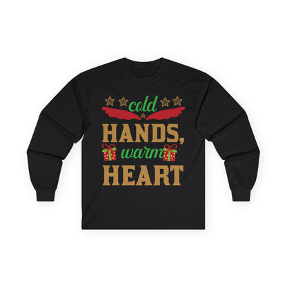 Unisex Long Sleeve Tee - "Cold Hands, Warm Heart" - Cozy Shirt, Holiday Gift, Winter Fashion, Xmas Apparel, Warm Wishes