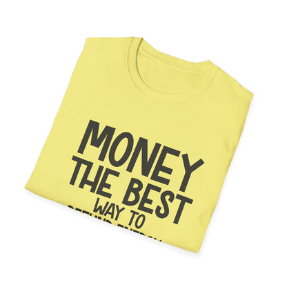 Money Best Way to Refund Energy Unisex Softstyle T-Shirt