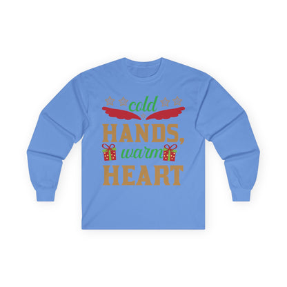 Unisex Long Sleeve Tee - "Cold Hands, Warm Heart" - Cozy Shirt, Holiday Gift, Winter Fashion, Xmas Apparel, Warm Wishes