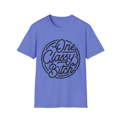 One Classy Bitch Unisex Softstyle T-Shirt - Chic and Playful Statement Tee