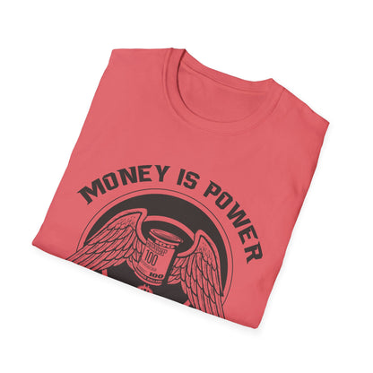 Money is Power Unisex Softstyle T-Shirt - Bold Graphic Tee for Motivated Individuals