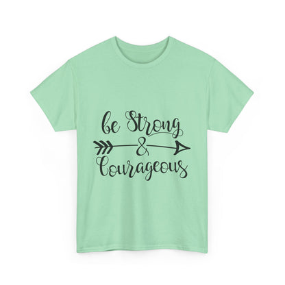 Be Strong & Courageous Unisex Heavy Cotton Tee