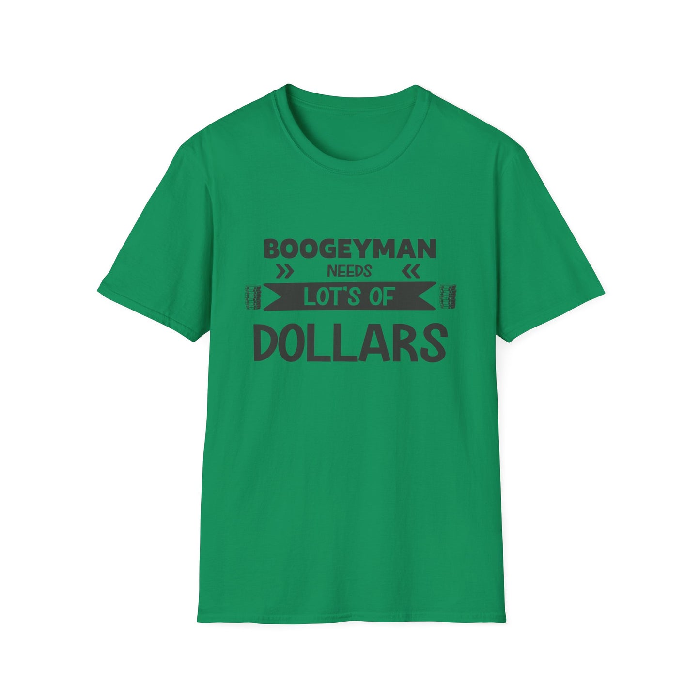 Funny Boogeyman T-Shirt - "Needs Lots of Dollars" Unisex Graphic Tee for Halloween & Party Wear