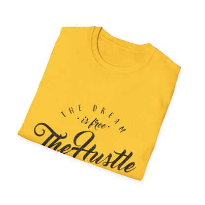 The Hustle Unisex Softstyle T-Shirt - Motivational Graphic Tee for Dreamers