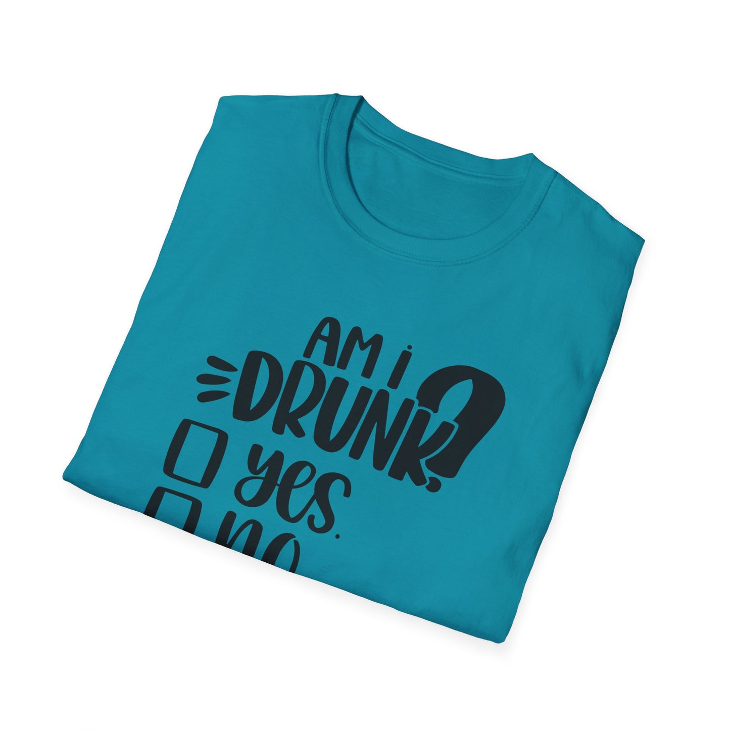 Funny Unisex Softstyle T-Shirt - 'Am I Drunk?' Humor Tee
