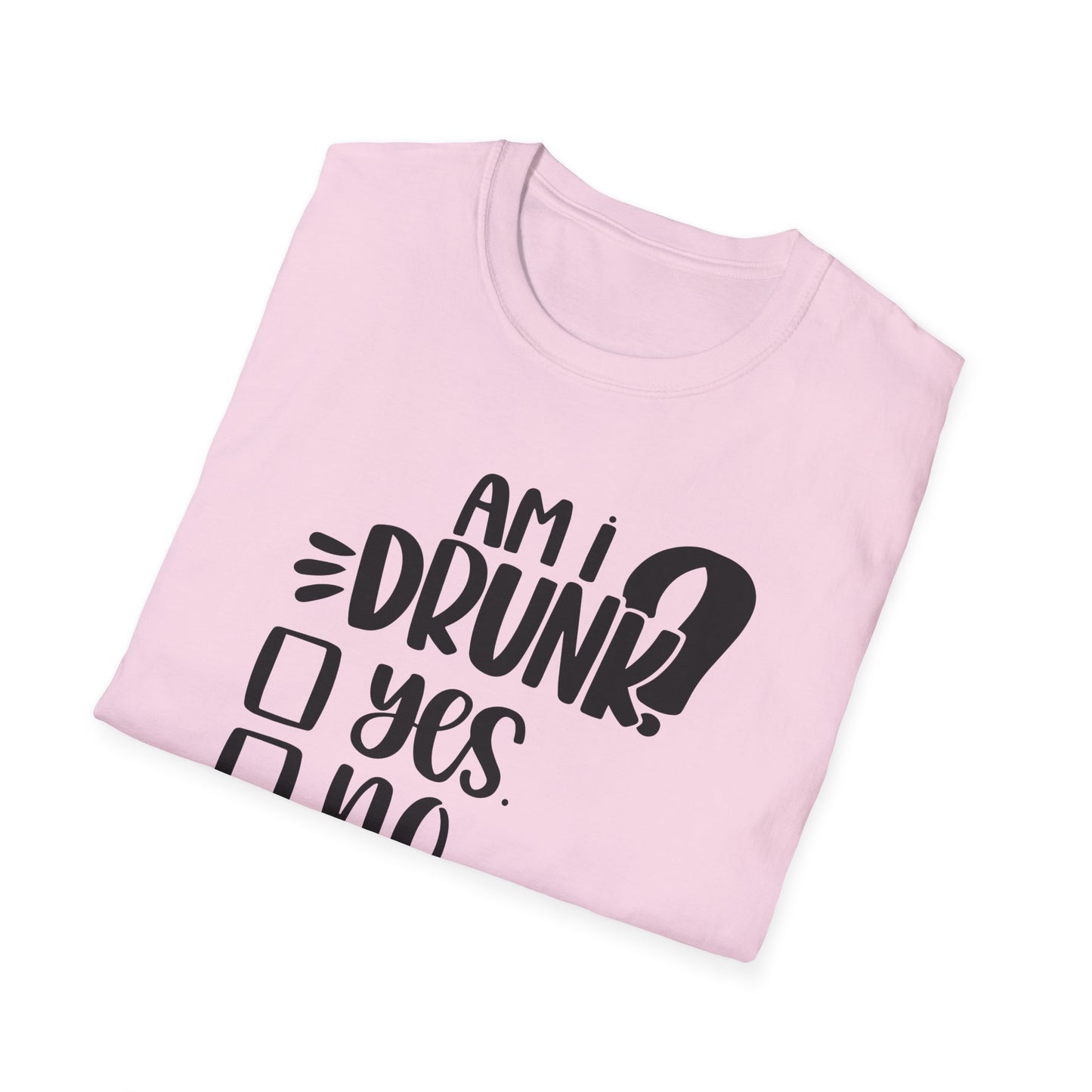 Funny Unisex Softstyle T-Shirt - 'Am I Drunk?' Humor Tee