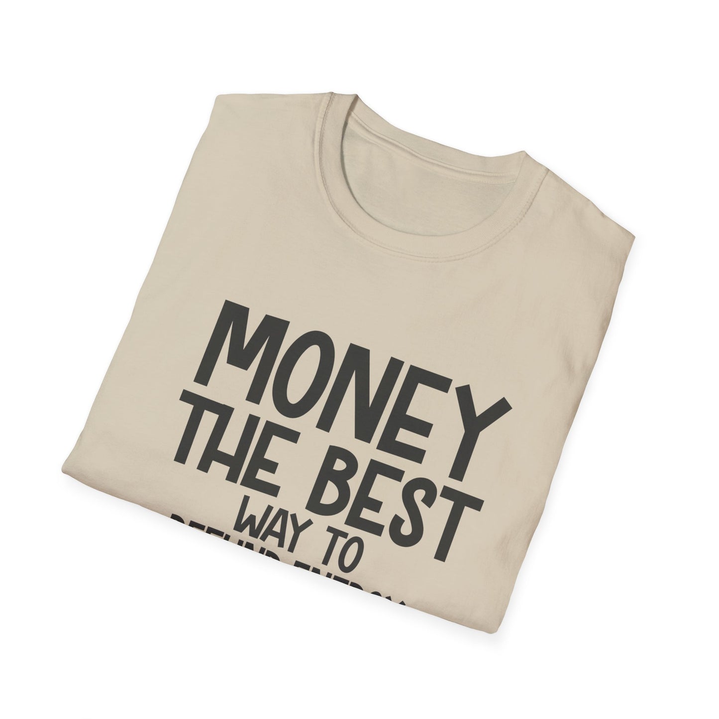 Money Best Way to Refund Energy Unisex Softstyle T-Shirt