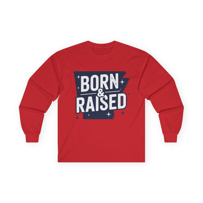Born & Raised Long Sleeve Tee — State Pride Graphic Shirt