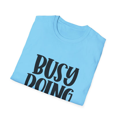 Busy Doing Nothing Unisex Softstyle T-Shirt | Relaxed Everyday Wear