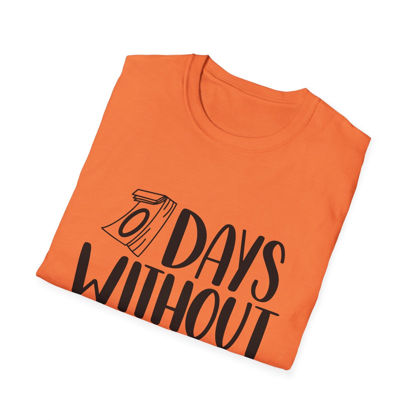 Funny Sarcasm T-Shirt - "0 Days Without Sarcasm" - Unisex Softstyle Tee