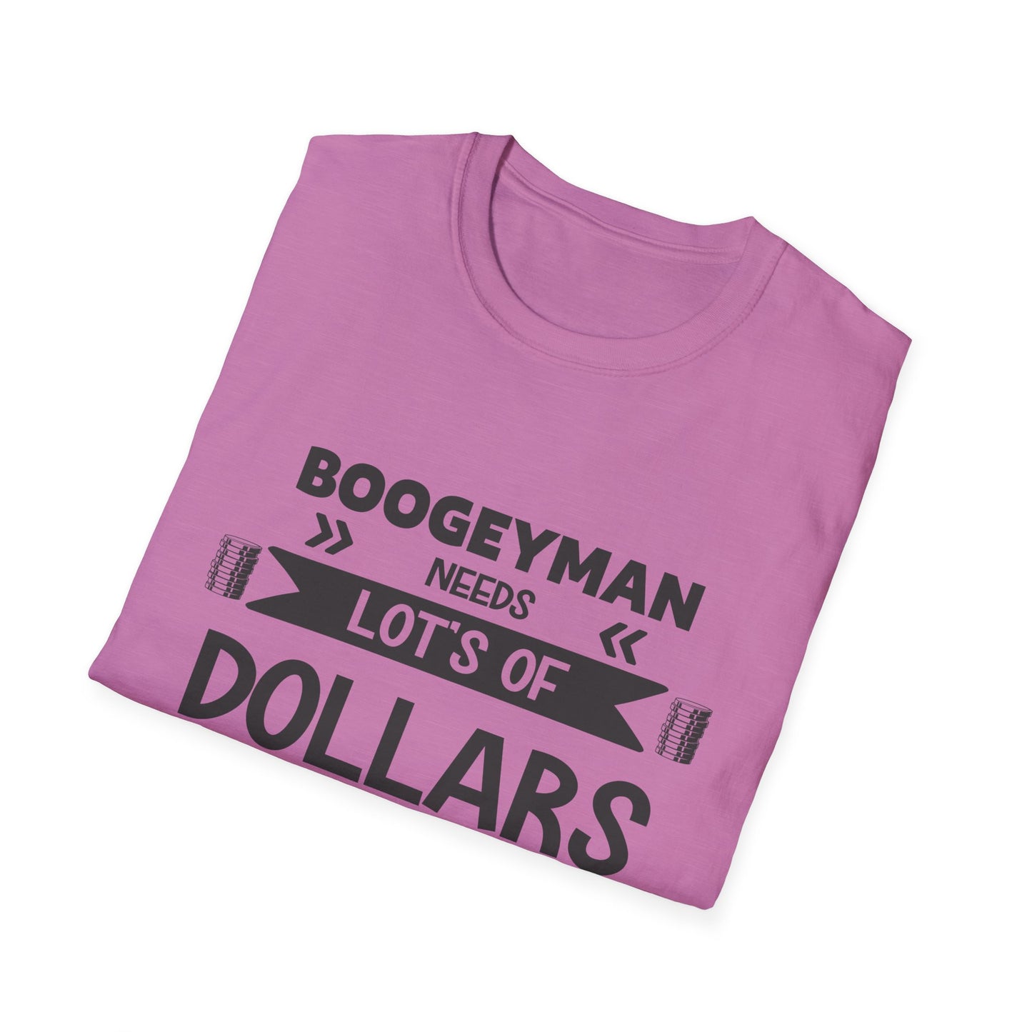 Funny Boogeyman T-Shirt - "Needs Lots of Dollars" Unisex Graphic Tee for Halloween & Party Wear