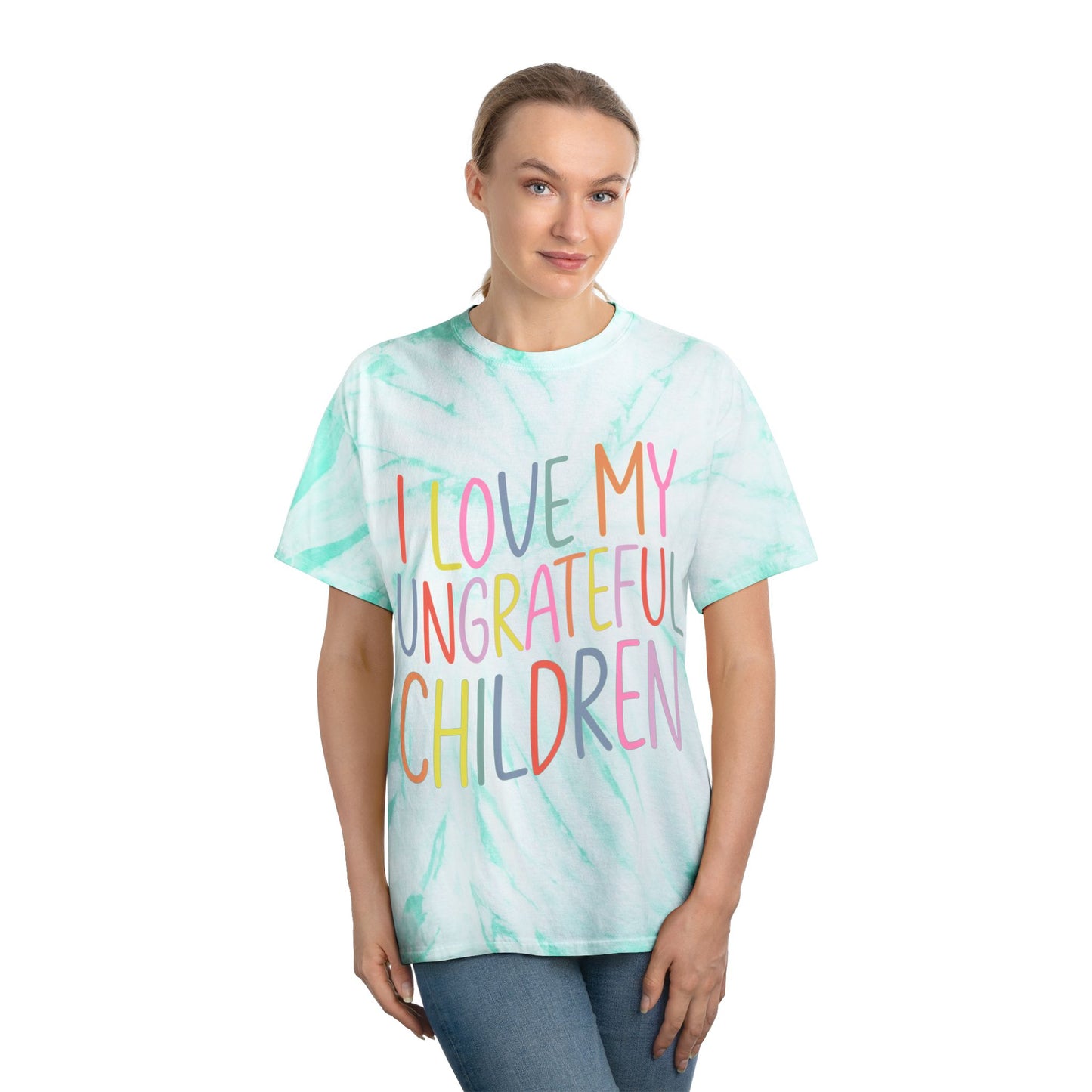 Cheerful Tie-Dye Tee: 'I Love My Ungrateful Children'