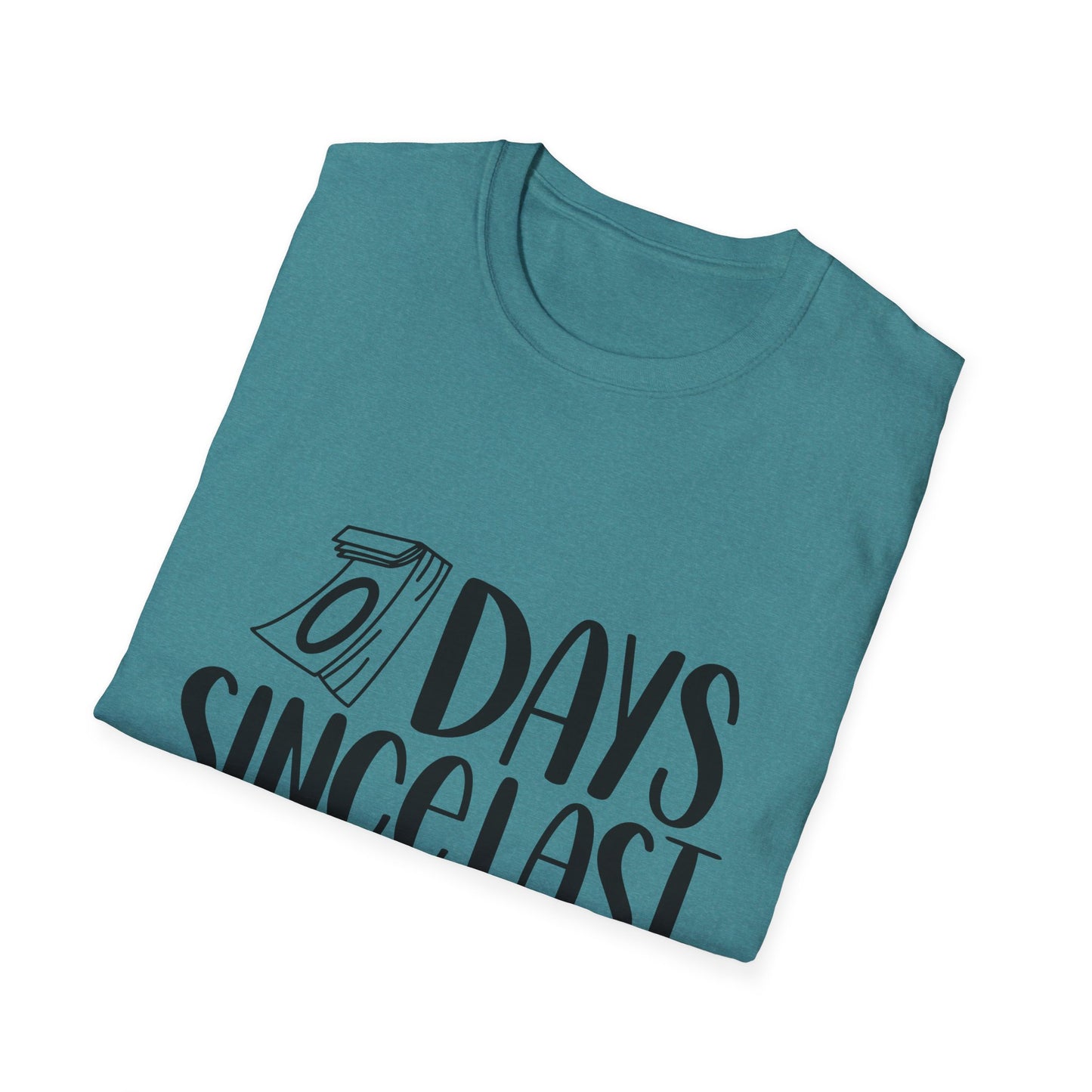 Funny Unisex Softstyle T-Shirt - 'Days Since Last Incident' Humor Tee