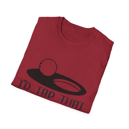 Funny I'd Tap That Unisex Softstyle T-Shirt