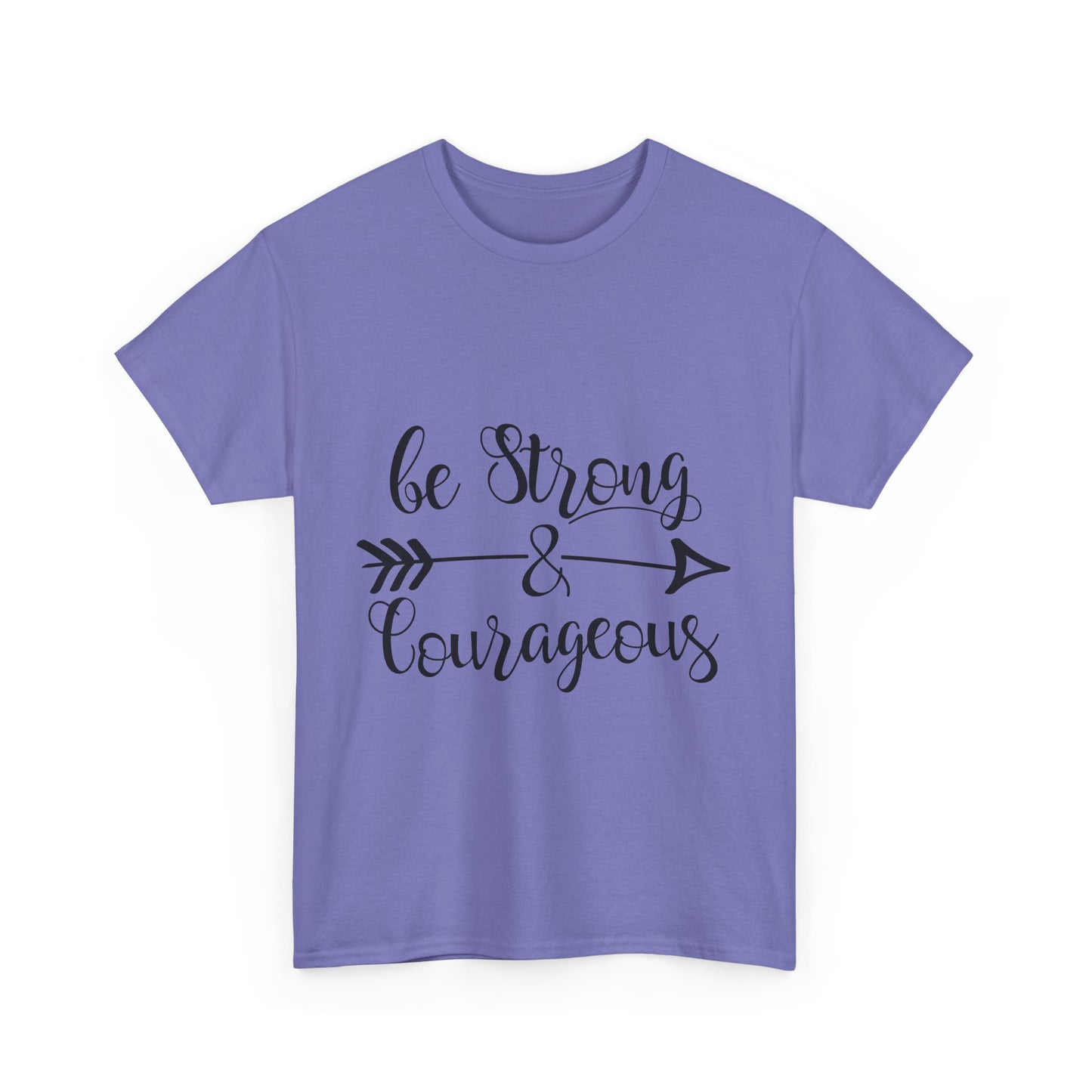 Be Strong & Courageous Unisex Heavy Cotton Tee