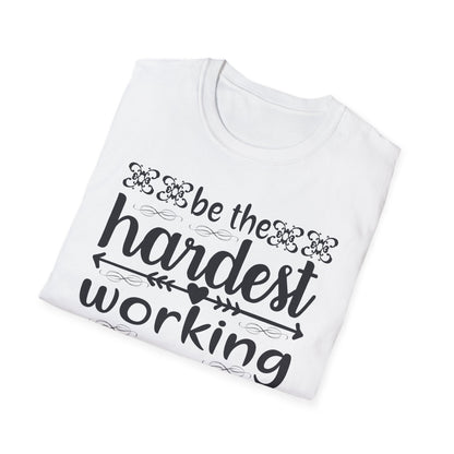 Motivational T-Shirt - Be the Hardest Working Person You Know, Unisex Tee, Gift for Graduates, Inspirational Apparel, Workwear, Casual [...]