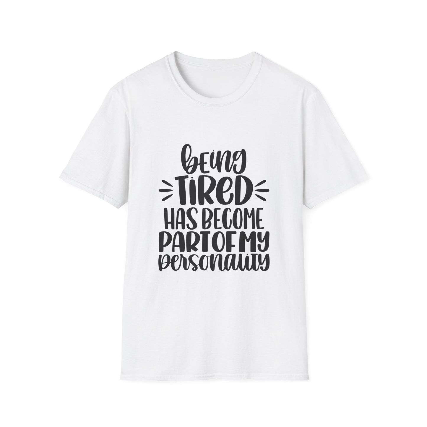 Funny Tired Personality T-Shirt for Comfort Lovers