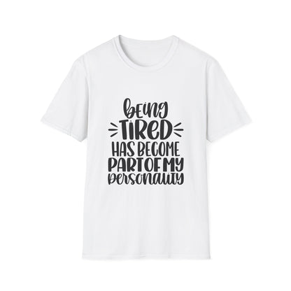 Funny Tired Personality T-Shirt for Comfort Lovers