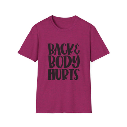 Humorous Unisex T-Shirt: 'Back & Body Hurts' Comfort Tee