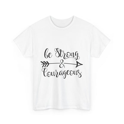 Be Strong & Courageous Unisex Heavy Cotton Tee