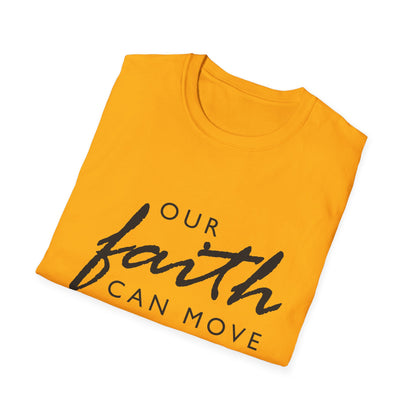 Inspirational Faith T-Shirt - "Our Faith Can Move Mountains"
