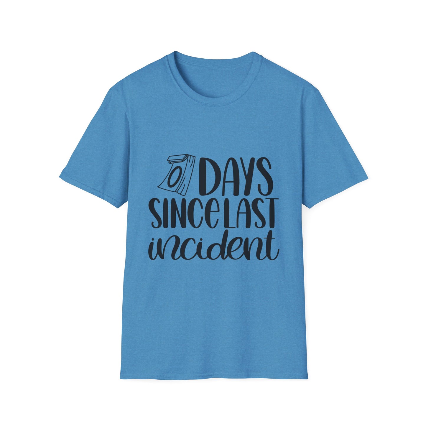 Funny Unisex Softstyle T-Shirt - 'Days Since Last Incident' Humor Tee