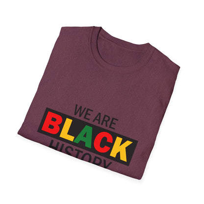 Unisex T-Shirt: Celebrate Black History, Comfortable Cotton Tee, Equality Apparel, Social Justice Gift, Heritage Pride