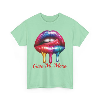 Rainbow Lips Graphic Unisex Heavy Cotton Tee - "Give Me More"