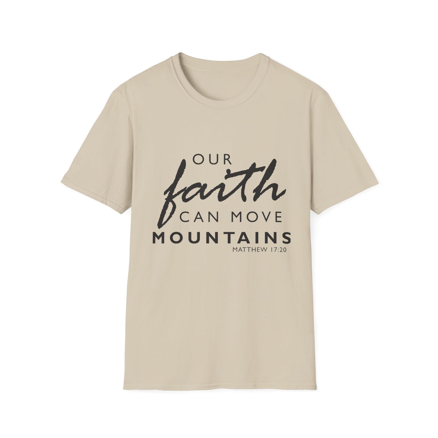 Inspirational Faith T-Shirt - "Our Faith Can Move Mountains"