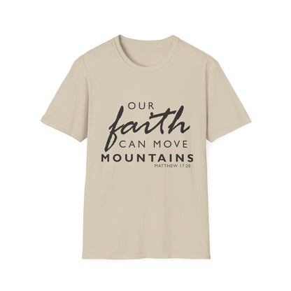 Inspirational Faith T-Shirt - "Our Faith Can Move Mountains"