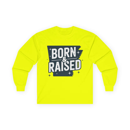 Born & Raised Long Sleeve Tee — State Pride Graphic Shirt