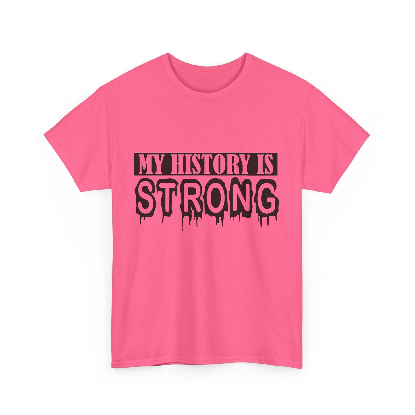 Unisex Heavy Cotton Tee - My History is Strong, Motivational T-Shirt, History Lover Gift, Cool Graphic Tee, Casual Wear
