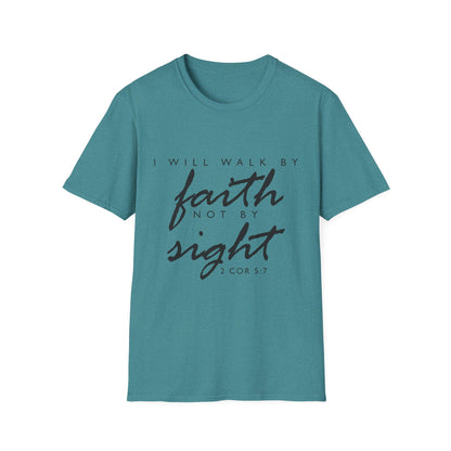 Inspirational Faith T-Shirt - Walk by Faith Not by Sight - Unisex Softstyle Tee