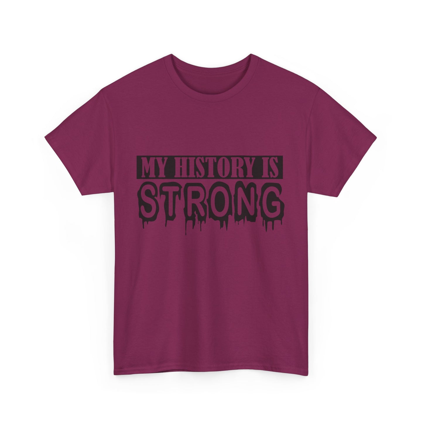 Unisex Heavy Cotton Tee - My History is Strong, Motivational T-Shirt, History Lover Gift, Cool Graphic Tee, Casual Wear