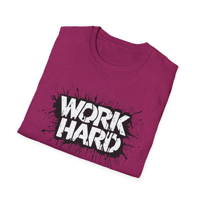 Work Hard Unisex T-Shirt - Motivational Tee for Gym, Gifts, Casual Wear, Funny Shirt, Work Motivation Apparel