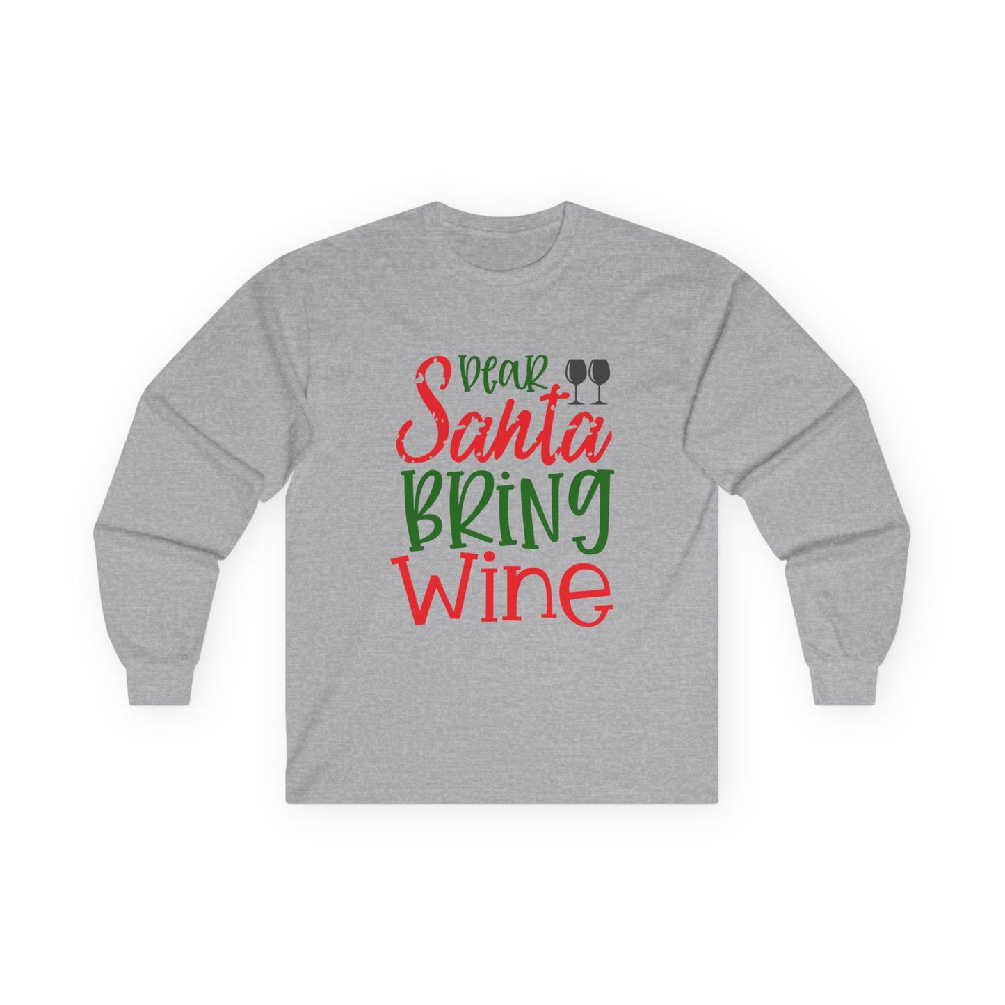Dear Santa Bring Wine Long Sleeve Tee, Funny Holiday T-Shirt, Gift for Wine Lovers, Christmas Party Apparel, Unisex Holiday Wear