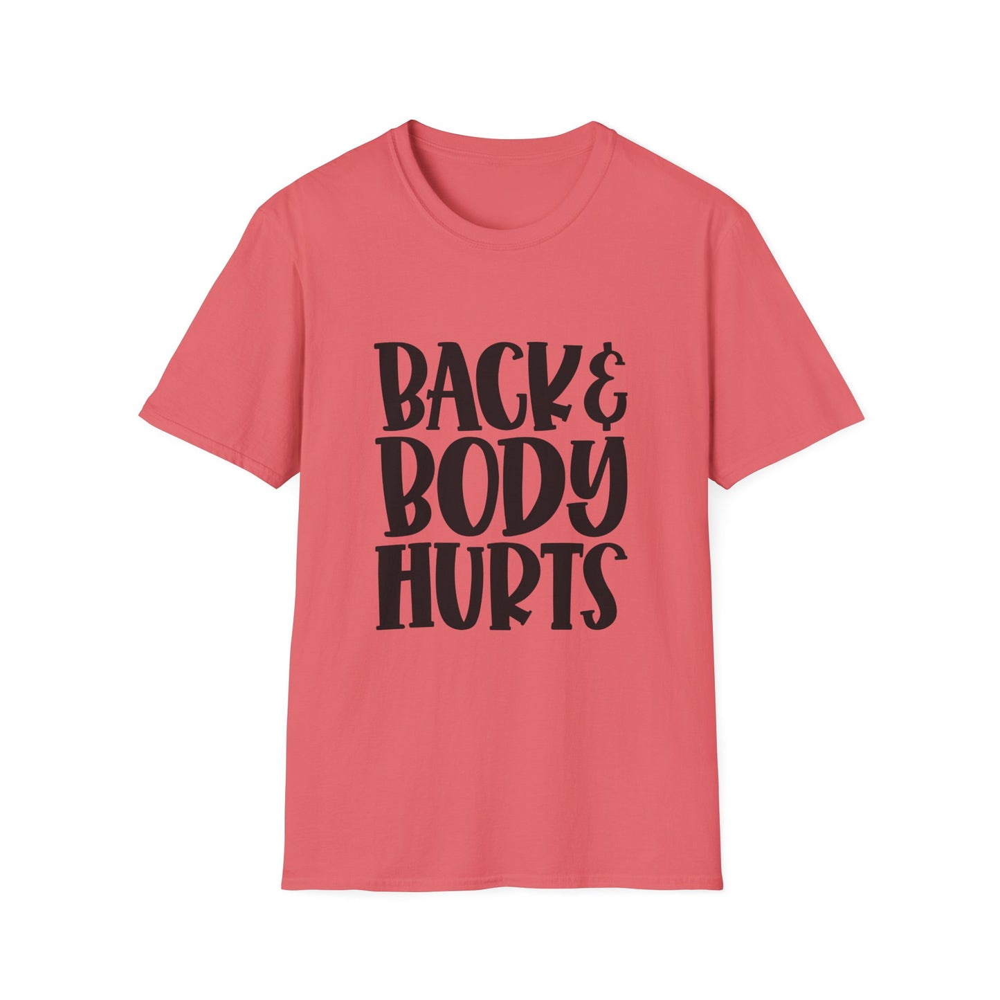 Humorous Unisex T-Shirt: 'Back & Body Hurts' Comfort Tee