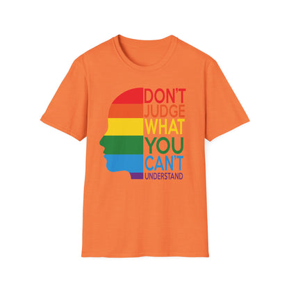 Pride Message Unisex T-Shirt - LGBTQ+ Pride Tee, Rainbow Graphic Shirt, Inclusive Fashion, Gift for Allies, Don't Judge Shirt