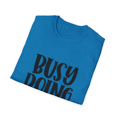 Busy Doing Nothing Unisex Softstyle T-Shirt | Relaxed Everyday Wear