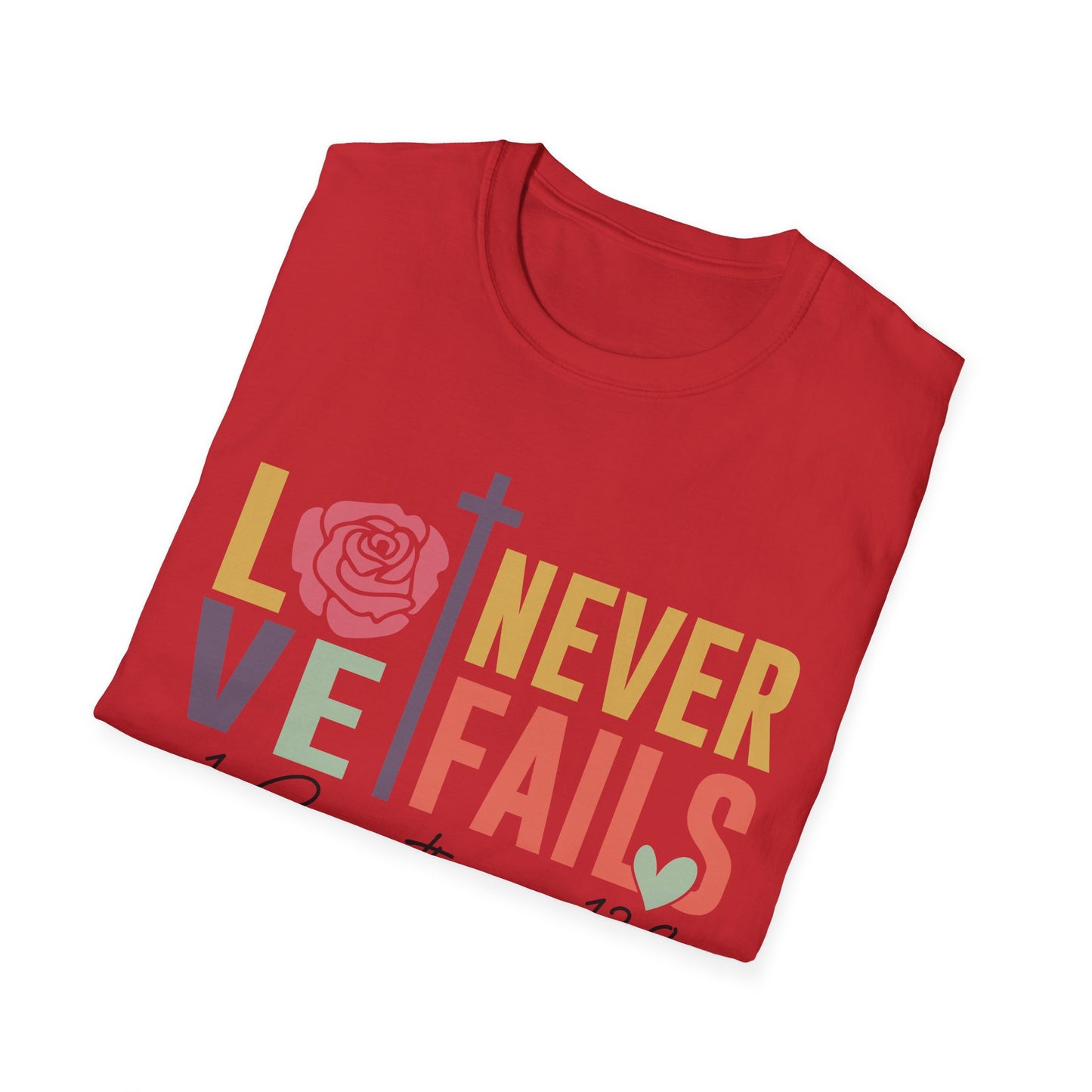 Faith-Inspired Unisex T-Shirt - "Love Never Fails" - Christian Apparel, Gift for Friends, Inspirational Wear, Bible Verse Tee