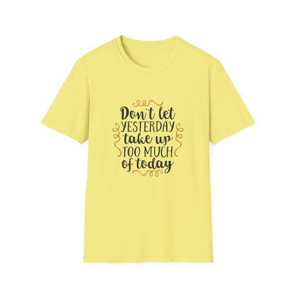 Inspirational Quote T-Shirt - Motivational Tee, Gift for Friends, Daily Reminder Shirt, Casual Wear, Positive Vibes