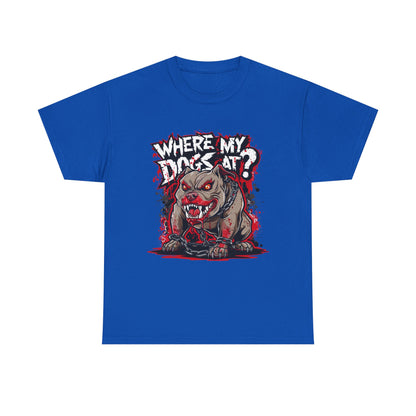 Unisex Graphic Tee - "Where My Dogs At?" Horror Style, Perfect for Halloween, Dog Lovers, Casual Wear